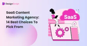SaaS Content Marketing Agency:14 Best Choices To Pick From